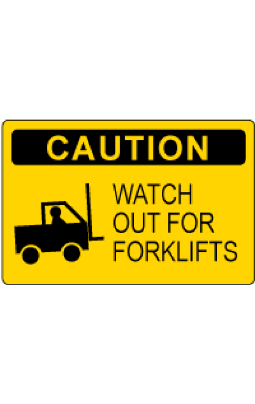 OSHA Caution Sign: Caution - Watch Out For Forklifts