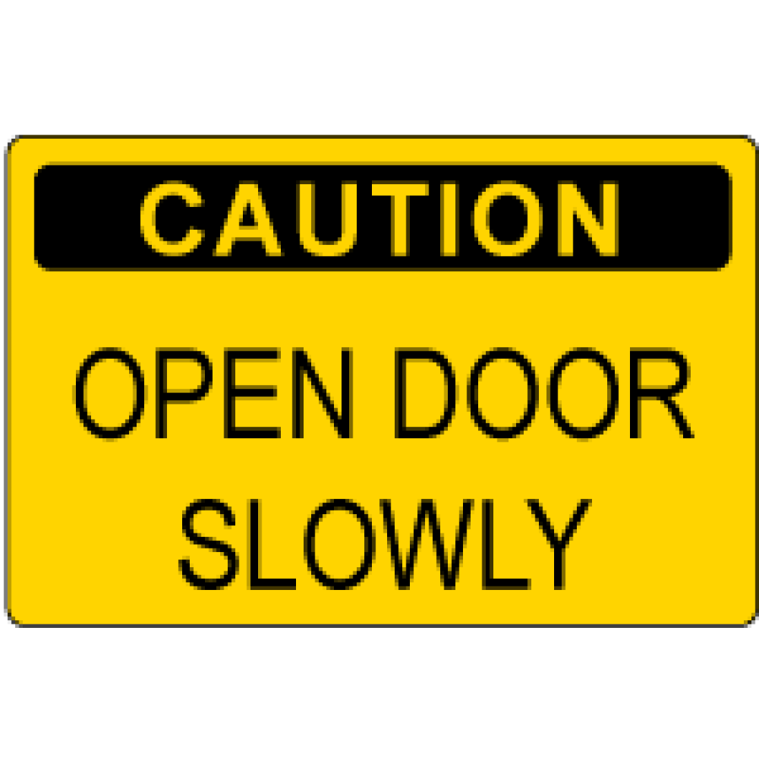 OSHA Safety Sign: Caution - Open Door Slowly