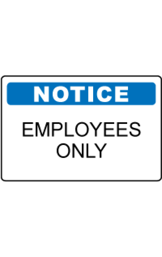 OSHA Notice Sign: Employees Only