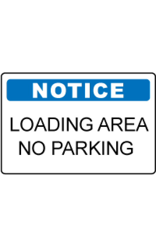 OSHA Notice Sign: Loading Area No Parking